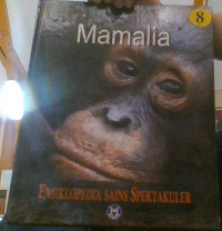 ENSIKLOPEDIA SAINS SPEKTAKULER: MAMALIA