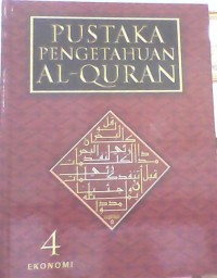 Pustaka Pengetahuan Al-Qur'an: Jilid 4 (Ekonomi)