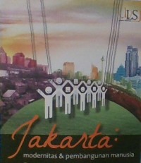 JAKARTA MODERNITAS DAN PEMBANGUNAN MANUSIA