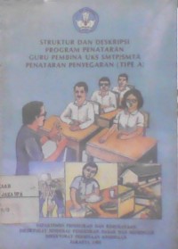 Struktur dan Deskripsi Program Penataran Guru Pembina UKS SMTP/SMTA Penataran Penyegaran (Tipe A)