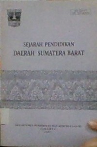 SEJARAH PENDIDIKAN DAERAH SUMATERA BARAT
