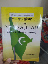 MENGUNGKAP TUNTAS MAKNA JIHAD DAN PELAKSANAANNYA