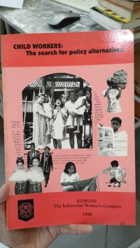 CHILD WORKERS: The search for policy alternatives