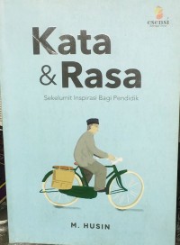 KATA DAN RASA [SEKELUMIT INSPIRASI BAGI PENDIDIK]