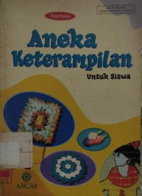 ANEKA KETERAMPILAN (UNTUK SISWA)