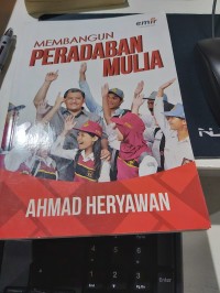 MEMBANGUN PERADABAN MULIA