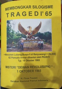 Membongkar Silogisme Tragedi '65: Monumen Lubang Buaya II di Banyuwangi