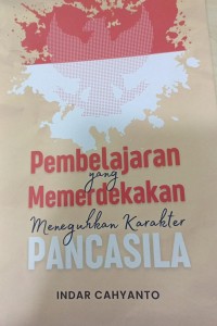 Pembelajaran Yang Memerdekakan Meneguhkan Karakter Pancasila