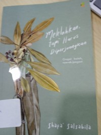 melelahkan tetapi harus diperjuangkan