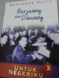 Berjuang dan Dibuang (untuk Negeriku)