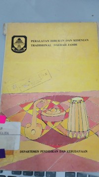 PERALATAN HIBURAN DAN KESENIAN TRADISIONAL DAERAH JAMBI