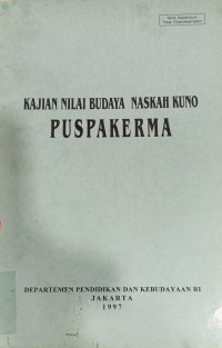 Kajian Nilai Budaya Naskah Kuno PUSPAKERMA