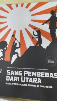 Image of Sang Pembebas Dari Utara ( Masa Pendudukan Jepang di Indonesia) 2