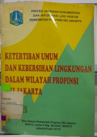 Ketertiban umum dan kebersihan lingkungan dalam wilayah propinsi DKI Jakarta