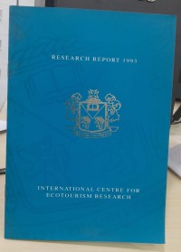 Research Report 1993 : International centre for ecotourism research