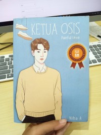 Ketua Osis : Painful Love