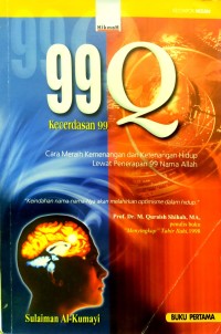 99Q, Kecerdasan 99: Cara Meraih Kemenangan dan Ketenangan Hidup Lewat Penerapan 99 Nama Allah