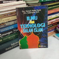 ILMU DAN TEKNOLOGI DALAM ISLAM