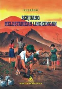 berjuang melestarikan lingkungan