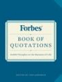 Forbes Book of Business Quotations: 10,000 Thoughts on the Business of Life