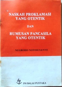naskah proklamasi yang orientik dan rimusan pancasila yang otentik