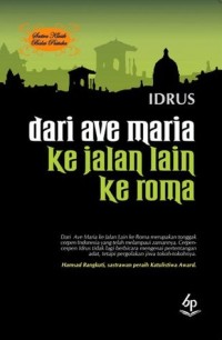 IDRUS Dari AVE MARIA ke Jalan lain ke roma