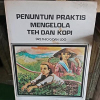 PENUNTUN PRAKTIS MENGELOLA TEH DAN KOPI
