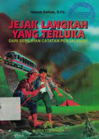 JEJAK LANGKAH YANG TERLUKA DARU SERPILIHAN CATATAN PERJALANAN