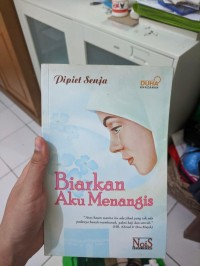 BIARKAN AKU MENANGIS