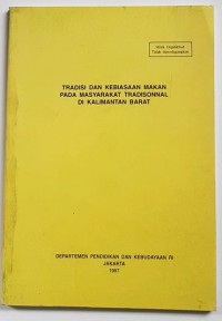 Tradisi dan Kebiasaan Makan Pada Masyarakat Tradisional di Kalimantan Barat