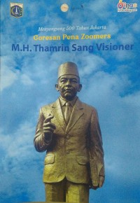 Goresan Pena Zoomers: M.H. Thamrin Sang Visioner