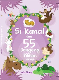 Si Kancil dan 55 Dongeng Pilihan Lainnya