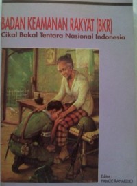 Badan Keamanan Rakyat Cikal Bakal Tentara Nasional Indonesia